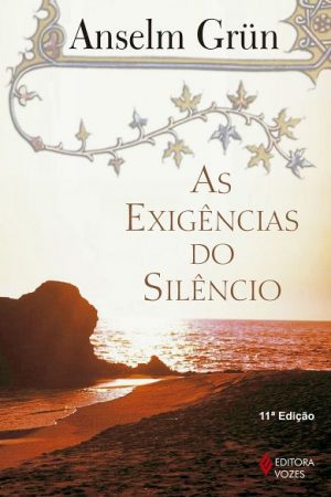 As exigências do silêncio