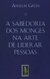 A sabedoria dos monges na arte de liderar pessoas