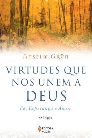 Virtudes que nos unem a Deus