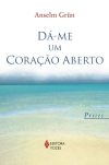 Dá-me um coração aberto