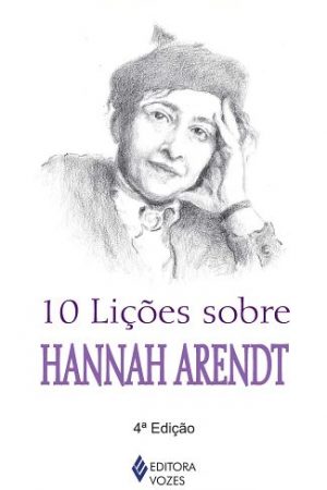 10 lições sobre Hannah Arendt