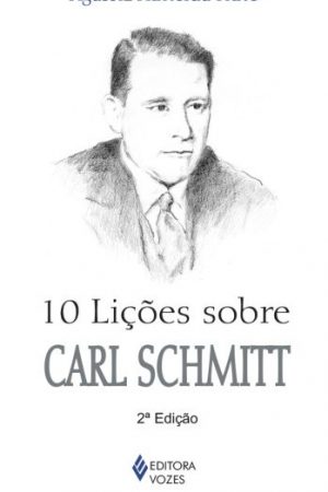 10 lições sobre Carl Schmitt