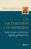 Os sacramentos e os mistérios
