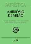 Explicação dos símbolos, sobre os sacramentos, sobre os mistérios, sobre a penitência