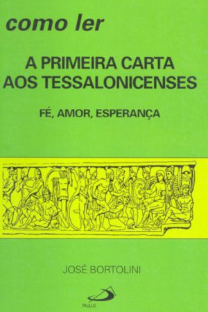 Como ler a primeira carta aos tessalonicenses