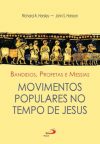 Bandidos, profetas e Messias