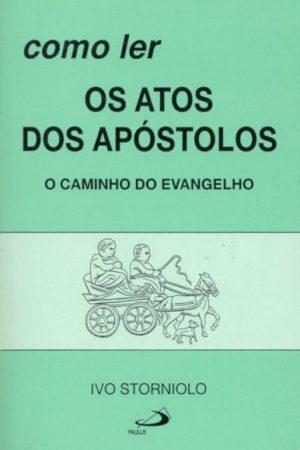 Como ler os Atos dos Apóstolos
