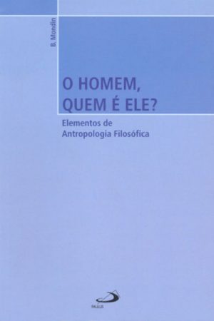 O homem, quem é ele?