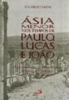 Ásia menor nos tempos de Paulo, Lucas e João – Aspectos sociais e econômicos para a compreensão do Novo Testamento