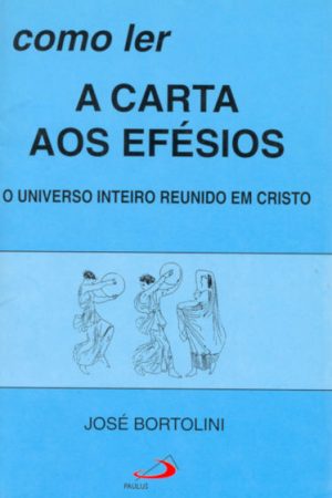 Como ler a carta aos Efésios