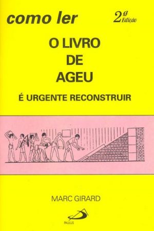Como ler o livro de Ageu – É urgente reconstruir