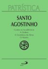 Contra os acadêmicos, a ordem, a grandeza da Alma, o mestre