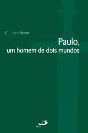 Paulo, um homem de dois mundos