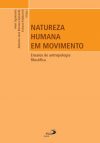 Natureza humana em movimento