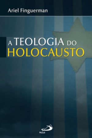 A teologia do Holocausto