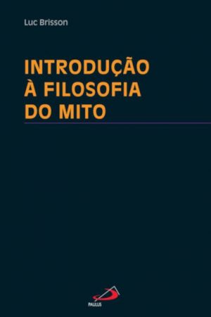 Introdução à filosofia do mito