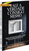 Fale a Verdade Consigo Mesmo