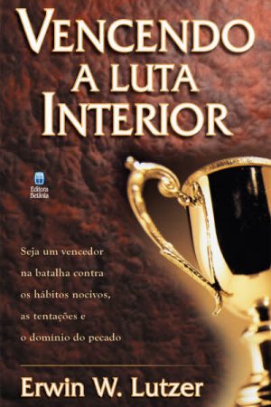 Vencendo a Luta Interior