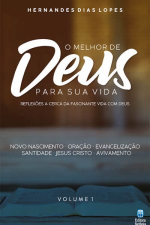 O Melhor de Deus Para Sua Vida – Vol. 1