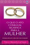 O que o Ato Conjugal Significa para a Mulher