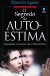 O Segredo da Auto-Estima