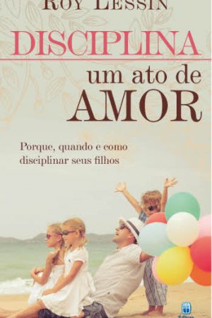 Disciplina – Um Ato de Amor