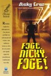 Foge, Nicky, Foge!
