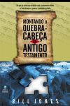 Montando o Quebra-Cabeça do Antigo Testamento