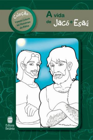 A Vida de Jacó e Esaú