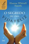O Segredo de Uma Vida Feliz