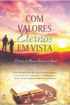 Com Valores Eternos em Vista