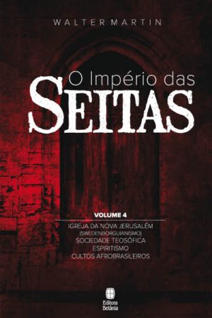 O Império das Seitas – Vol. 4