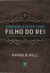 Aprenda a Viver Como Filho do Rei