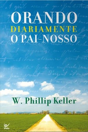 Orando Diariamente o Pai-Nosso