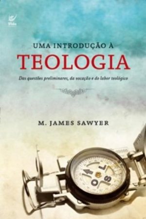 Uma Introdução à Teologia