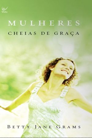 Mulheres Cheias de Graça