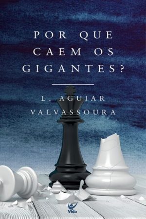 Por Que Caem os Gigantes?