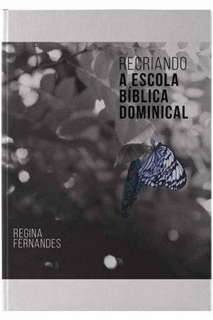 Recriando a Escola Bíblica Dominical