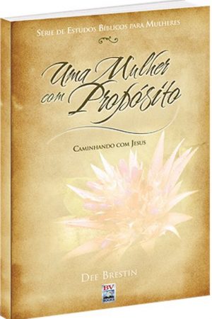 Uma Mulher com Propósito