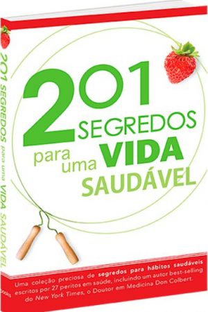 201 Segredos para uma Vida Saudável