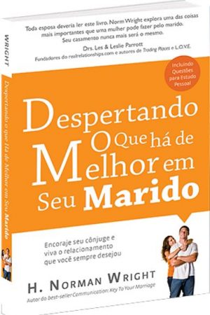 Despertando o que há de Melhor em seu Marido