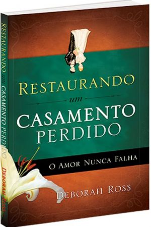 Restaurando um Casamento Perdido