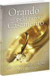 Orando pelo Nosso Casamento