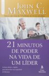 Os 21 Minutos de Poder na Vida de Um Líder