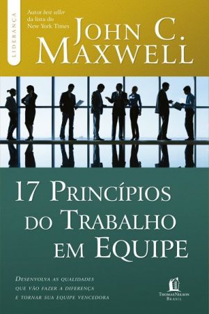 Os 17 Princípios do Trabalho em Equipe