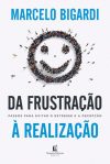 Da Frustração a Realização
