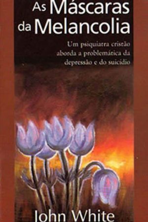 Máscaras da Melancolia