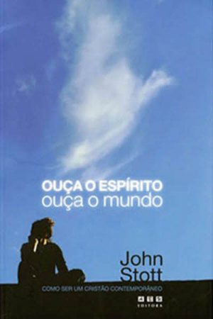 Ouça o Espírito, Ouça o Mundo