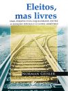 Eleitos, Mas Livres
