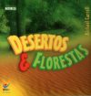 Desertos e Florestas